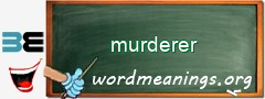 WordMeaning blackboard for murderer